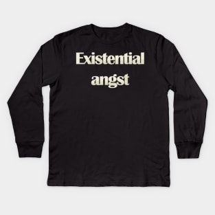 Existential angst Kids Long Sleeve T-Shirt